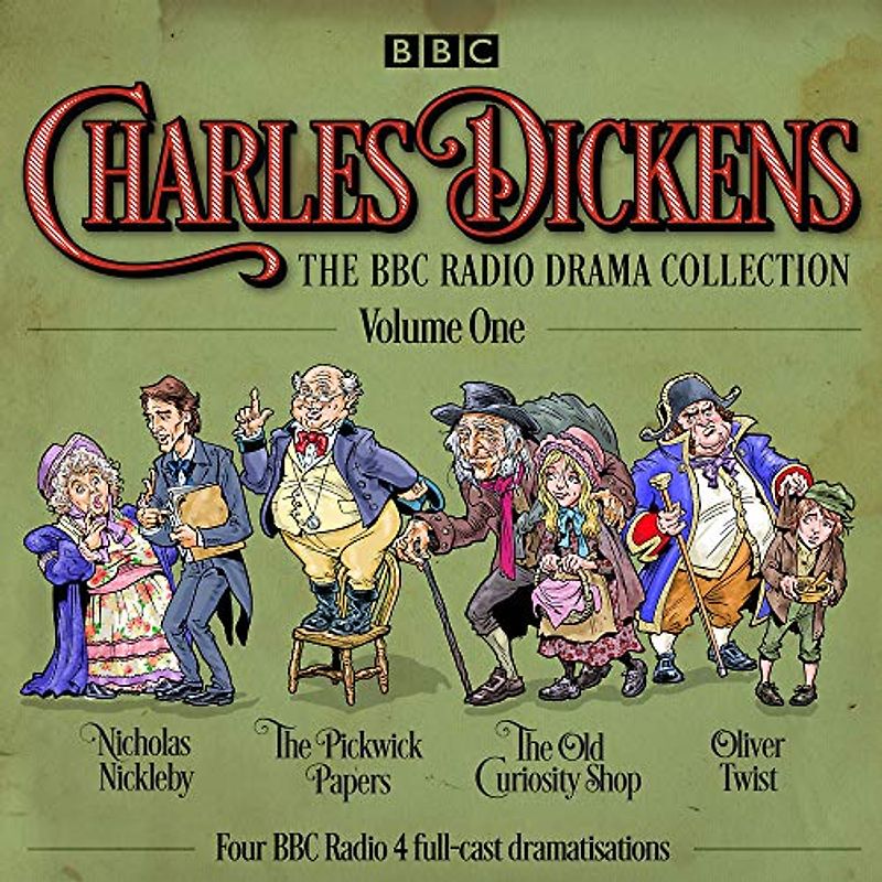 Charles Dickens: The BBC Radio Drama Collection: Volume One: Classic Drama from the BBC Radio Archive