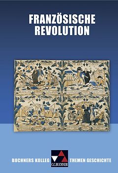 Buchners Kolleg. Themen Geschichte / Französische Revolution