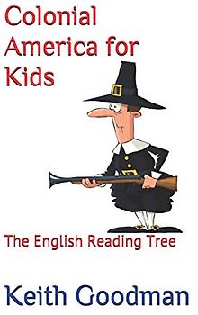 Colonial America for Kids: The English Reading Tree