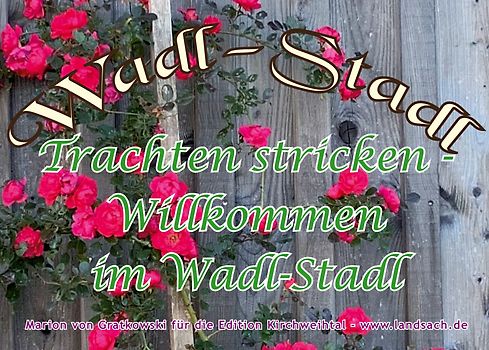 Trachten stricken - Willkommen im Wadl-Stadl