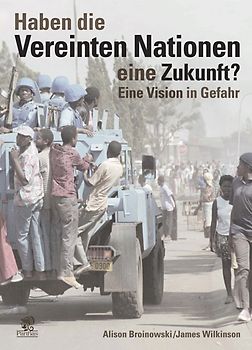 Haben die Vereinten Nationen eine Zukunft?