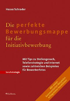 Die perfekte Bewerbungsmappe für die Initiativbewerbung