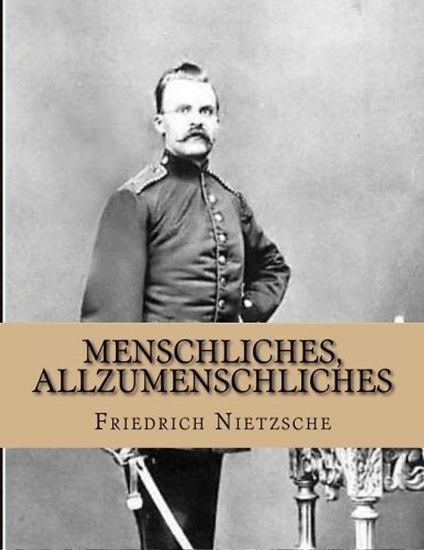 Menschliches, Allzumenschliches