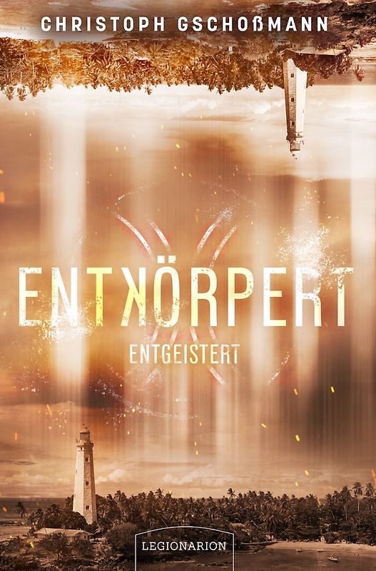 Entkörpert – Entgeistert