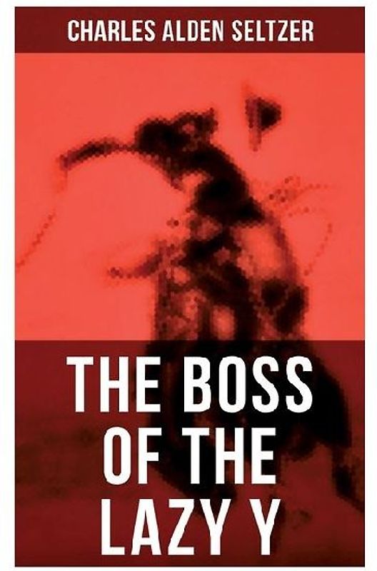 The Boss of the Lazy Y