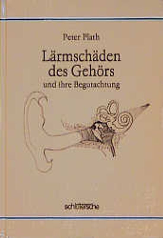 Lärmschäden des Gehörs und ihre Begutachtung