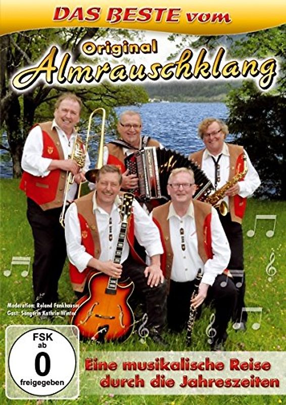 Original Almrauschklang; Das Beste; Eine musikalische Reise durch die Jahreszeiten; Musik aus Tirol