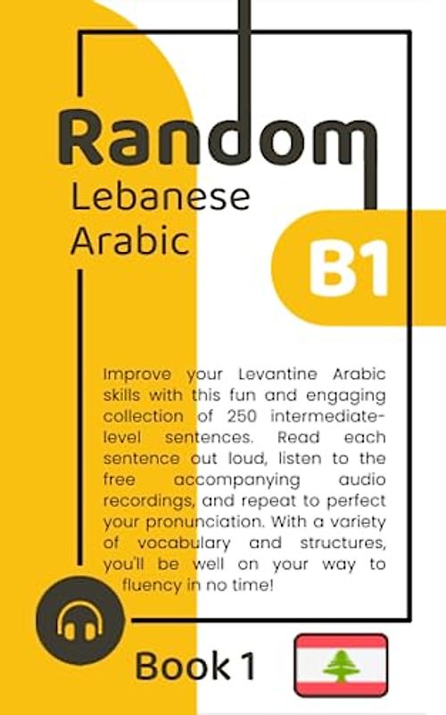 Random Lebanese Arabic B1 (Book 1)