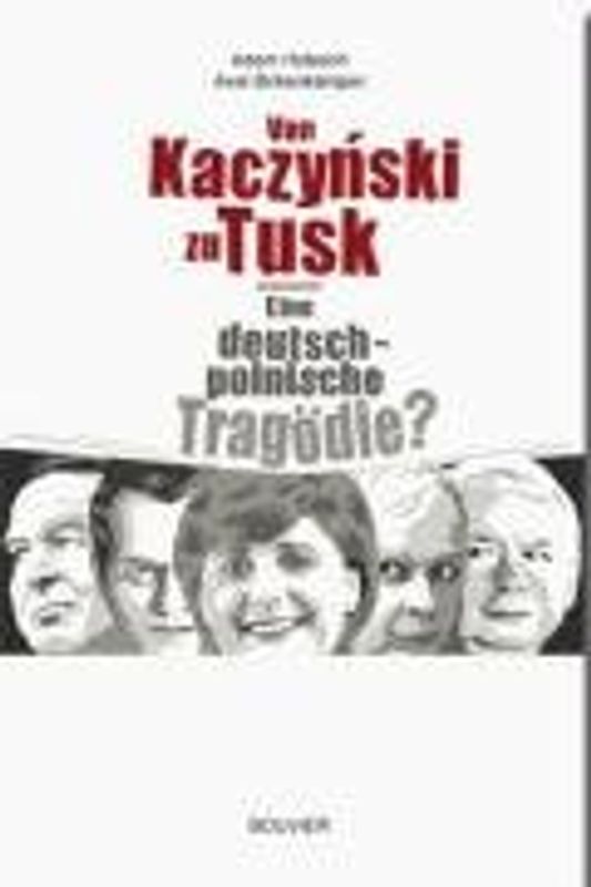 Von Kaczynski zu Tusk