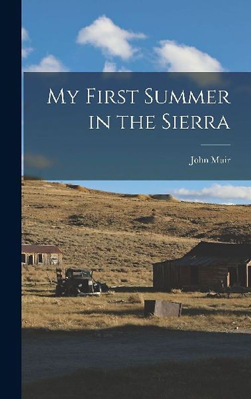 My First Summer in the Sierra
