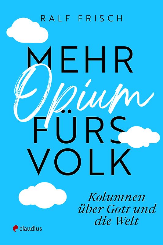 Mehr Opium fürs Volk