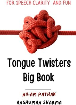 Tongue Twisters Big Book: For Speech Clarity & Fun