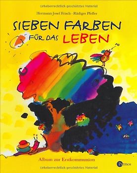 Sieben Farben für das Leben. Album zur Erstkommunion