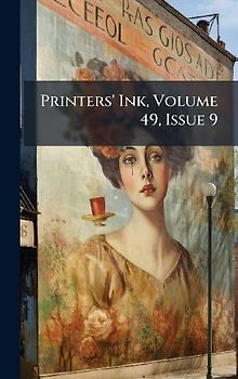 Printers' Ink, Volume 49, Issue 9