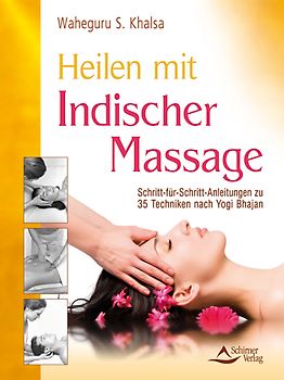 Heilen mit indischer Massage