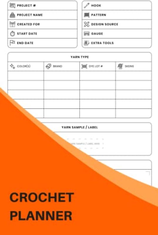 Crochet Planner: The Must-have Crocheting Accessories For Every Crocheter - Keep Track Of Your Crochet Projects And Organize Your Handmade Crafts