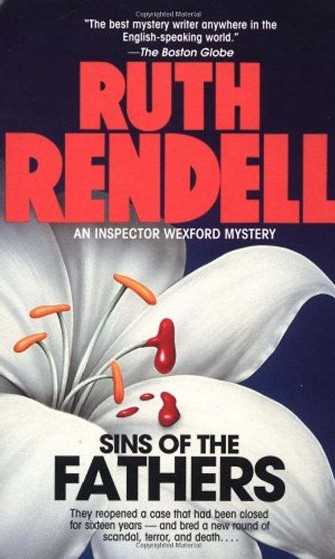 Sins of the Fathers: An Inspector Wexford Mystery (Formerly Titled : a New Lease of Death) - Ruth Rendell