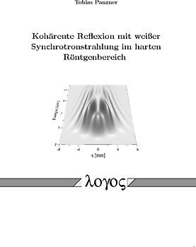 Kohärente Reflexion mit weißer Synchrotronstrahlung im harten Röntgenbereich