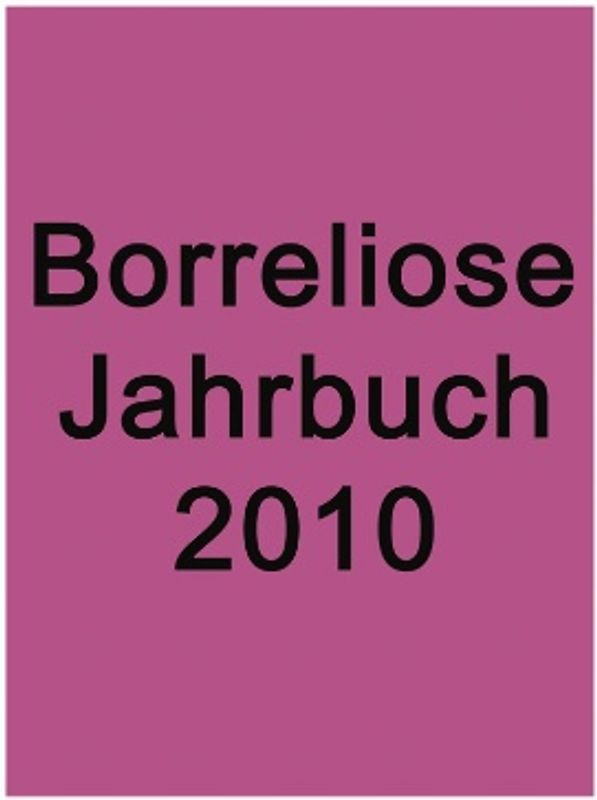 Borreliose Jahrbuch 2010