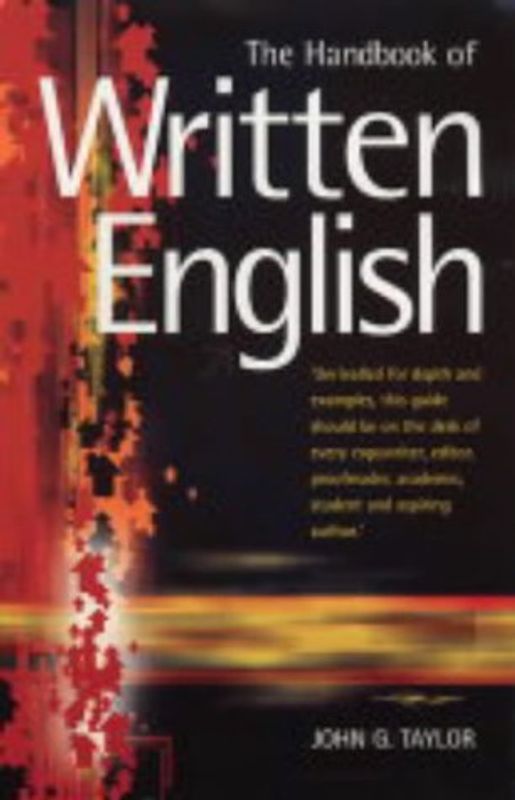 The Handbook of Written English: Punctation, Common Practice and Usage