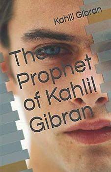 The Prophet of Kahlil Gibran
