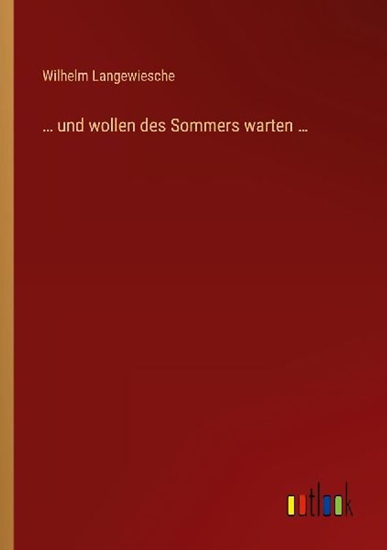 ... und wollen des Sommers warten ...