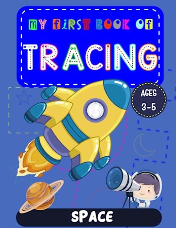 My Firts Book of Tracing: Handwriting Practice Workbook for Kids with Cosmic Shapes