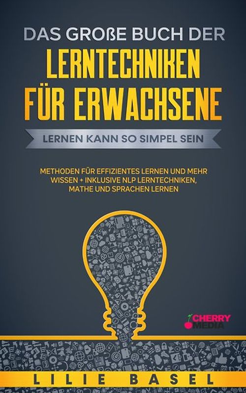 Das große Buch vom Lernen lernen - Mehr merken in kürzester Zeit