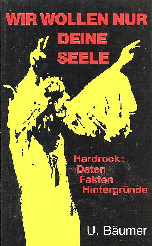 Wir wollen nur deine Seele. Hardrock: Daten Fakten Hintergründe