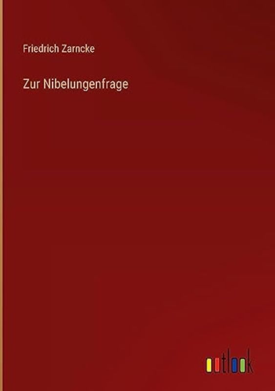 Zur Nibelungenfrage