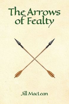 The Arrows of Fealty