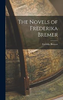 The Novels of Frederika Bremer