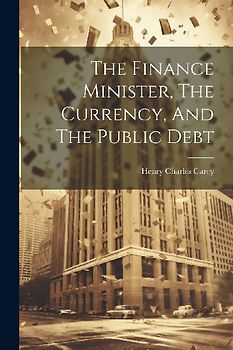 The Finance Minister, The Currency, And The Public Debt