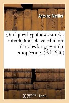 Quelques Hypothèses Sur Des Interdictions de Vocabulaire Dans Les Langues Indo-Européennes