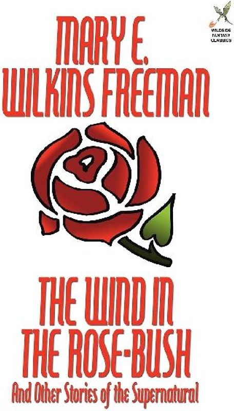 The Wind in the Rose-Bush and Other Stories of the Supernatural