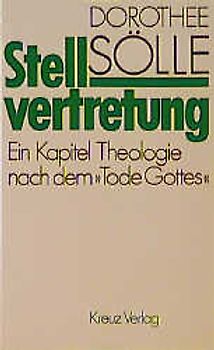 Stellvertretung. Ein Kapitel Theologie nach dem "Tode Gottes"