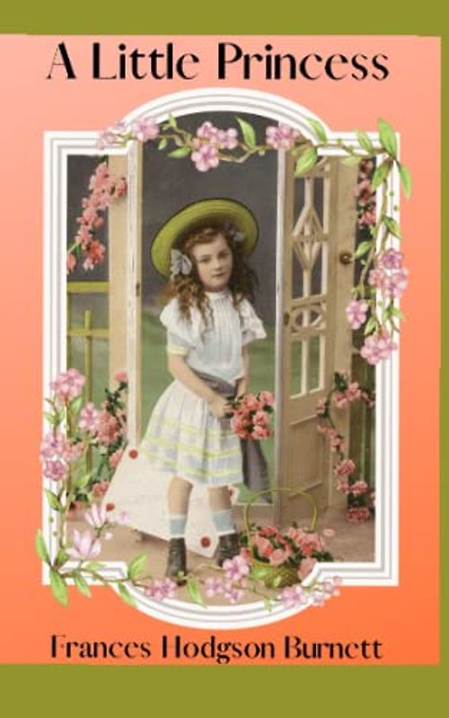 A Little Princess: 1905 Classic Children's Literature (Annotated)