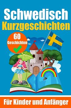 60 Kurzgeschichten auf Niederländisch | Ein zweisprachiges Buch auf Deutsch und Niederländisch | Ein Buch zum Erlernen der Niederländischen Sprache für Kinder und Anfänger