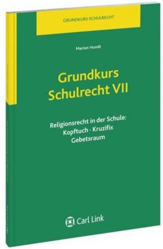 Grundkurs Schulrecht VII