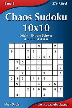 Chaos Sudoku 10x10 - Leicht bis Extrem Schwer - Band 8 - 276 Rätsel
