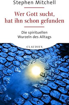 Wer Gott sucht, hat ihn schon gefunden