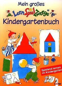 Mein grosses LernSpielZwerge-Kindergartenbuch