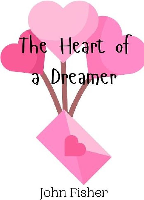 The Heart of a Dreamer