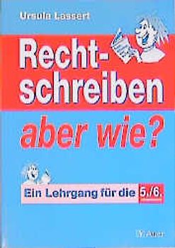 Rechtschreiben - aber wie?