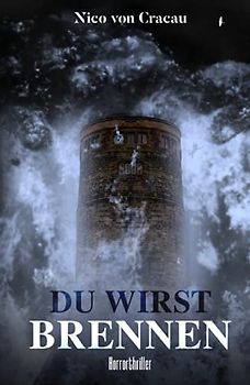 DU WIRST BRENNEN: Horrorthriller