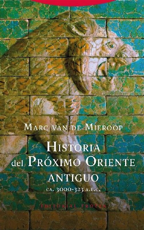 Historia del Oriente Próximo antiguo : (ca. 3000-323 a.n.e.)