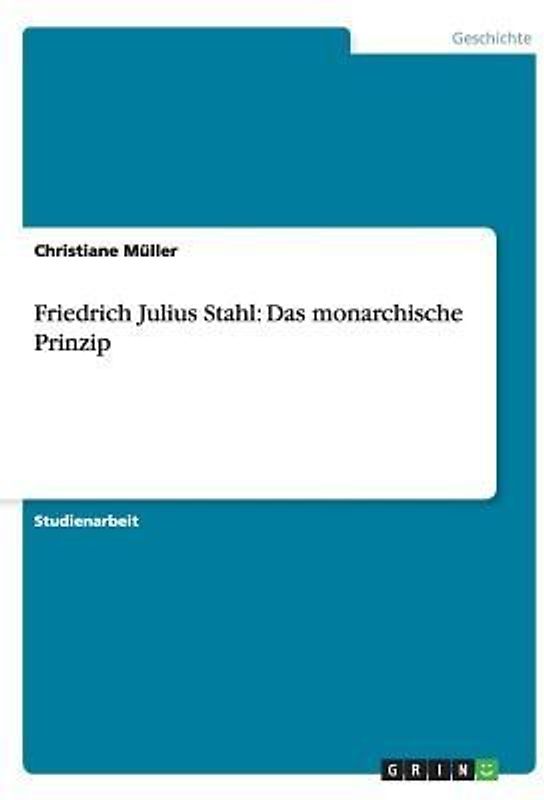 Friedrich Julius Stahl: Das monarchische Prinzip