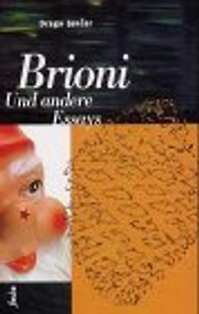 Brioni. Und andere Essays