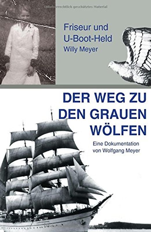 Der Weg zu den "Grauen Wölfen": Friseur und U-Boot-Held Willy Meyer