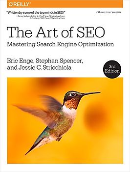 Enge, E: The Art of SEO 3e: Mastering Search Engine Optimization